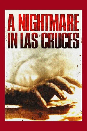 Постер: A Nightmare in Las Cruces