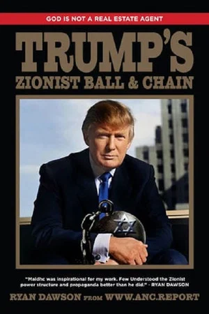 Постер: God is Not a Real Estate Agent, Trump's Zionist Ball & Chain