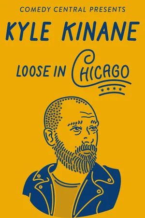 Постер: Kyle Kinane: Loose in Chicago