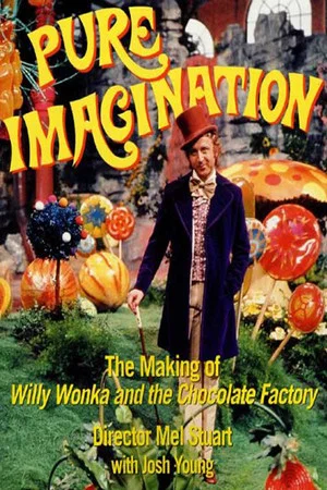 Постер: Pure Imagination: The Story of 'Willy Wonka & the Chocolate Factory'