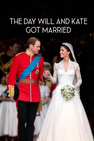 Постер: The Day Will And Kate Got Married