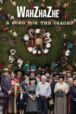 Постер: WahZhaZhe: A Song for the Osage