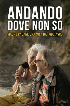 Постер: Andando dove non so - Mauro Pagani, una vita da fuggiasco