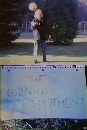 Постер: The Ludivico Treatment