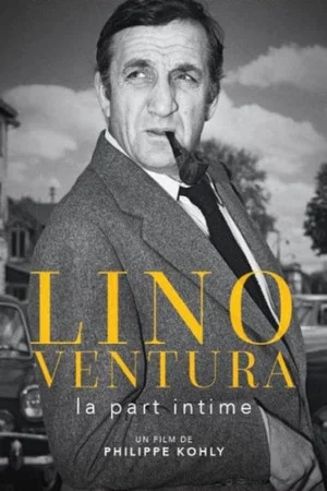 Постер: Lino Ventura, la part intime