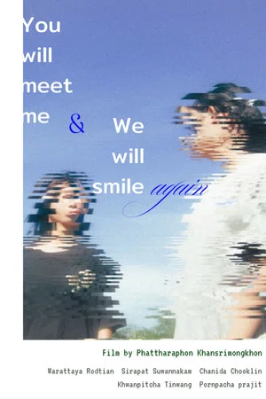 Постер: You will meet me and we will smile again