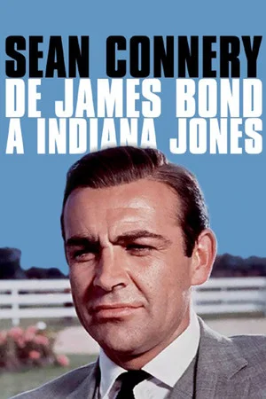 Постер: Sean Connery, de James Bond à Indiana Jones