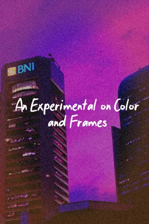 Постер: An Experimental on Color and Frames