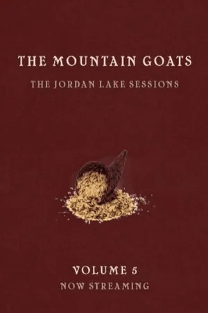 Постер: the Mountain Goats: the Jordan Lake Sessions (Volume 5)