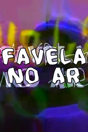 Постер: Favela no Ar