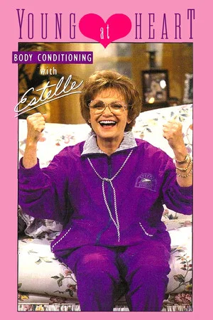 Постер: Young at Heart: Body Conditioning with Estelle