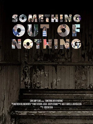 Постер: Something Out of Nothing