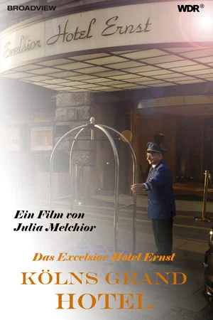Постер: Cologne's Grand Hotel – The Excelsior Hotel Ernst