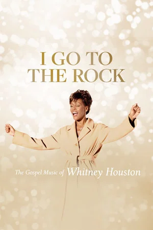 Постер: I Go to the Rock: The Gospel Music of Whitney Houston