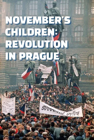 Постер: November's Children: Revolution in Prague