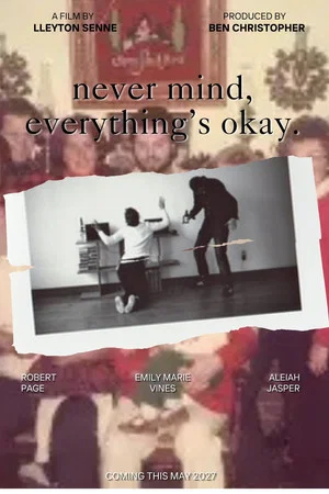 Постер: never mind, everything's okay.