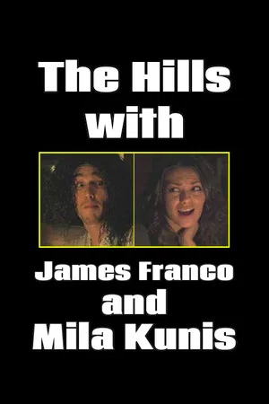 Постер: The Hills with James Franco and Mila Kunis