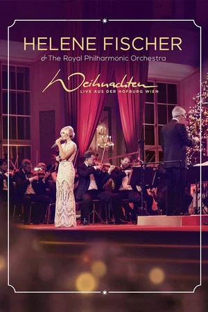 Постер: Helene Fischer - Weihnachten - Live aus der Hofburg Wien