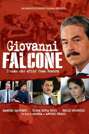Постер: Giovanni Falcone - L'uomo che sfidò Cosa Nostra