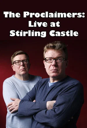 Постер: The Proclaimers: Live at Stirling Castle