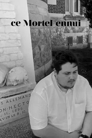 Постер: Ce Mortel ennui