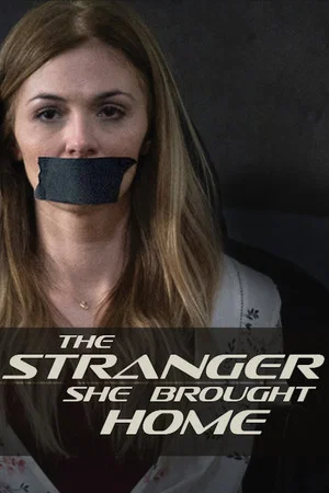 Постер: The Stranger She Brought Home