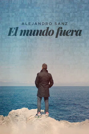 Постер: Alejandro Sanz: el mundo fuera