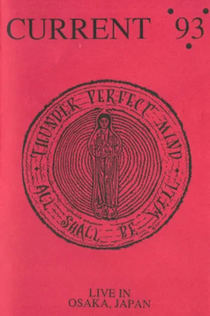 Постер: Current 93: Live In Osaka, Japan