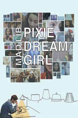 Постер: Mad Lib Pixie Dream Girl