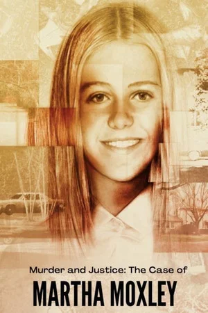 Постер: Murder and Justice: The Case of Martha Moxley