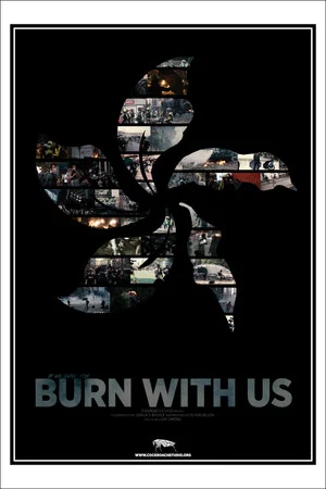 Постер: Burn With Us