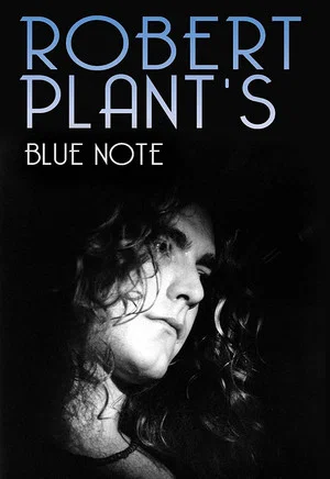 Постер: Robert Plant's Blue Note