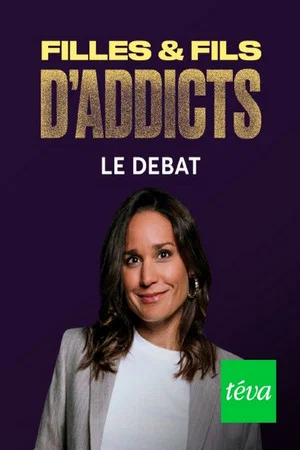 Постер: Filles et fils d'addicts - Le débat