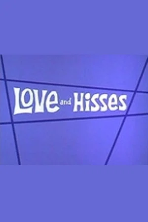 Постер: Love and Hisses
