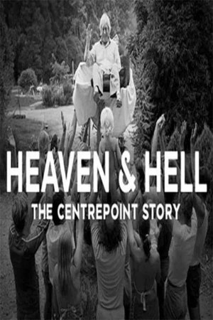 Постер: Heaven and Hell: The Centrepoint Story