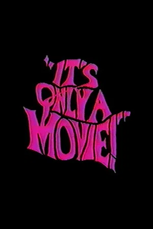 Постер: It's Only a Movie!