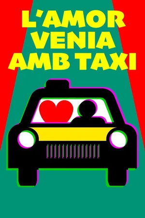 Постер: L'amor venia amb taxi