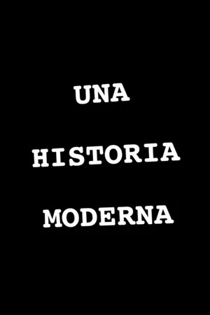 Постер: Una Historia Moderna