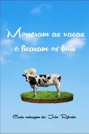 Постер: Morreram as Vacas e Ficaram os Bois