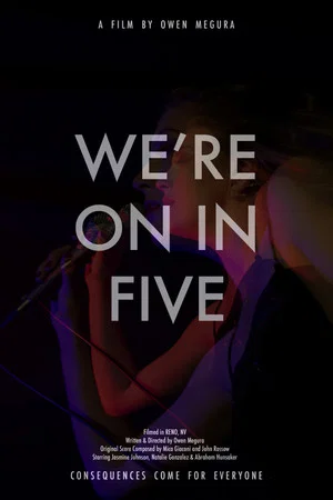 Постер: We're On In Five
