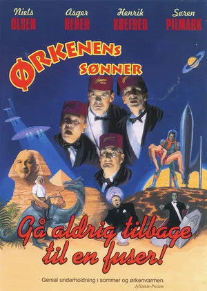 Постер: Ørkenens Sønner: Gå aldrig tilbage til en fuser