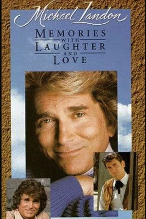 Постер: Michael Landon: Memories with Laughter and Love
