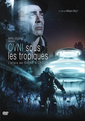 Постер: OVNI sous les Tropiques l'Affaire des Babas Michelin