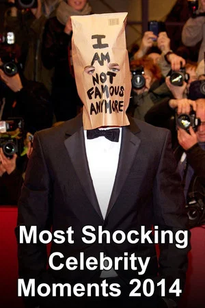 Постер: Most Shocking Celebrity Moments 2014