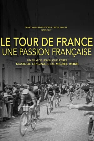 Постер: Le Tour de France, une passion française