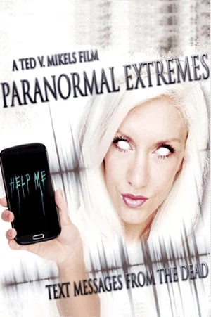 Постер: Paranormal Extremes: Text Messages from the Dead