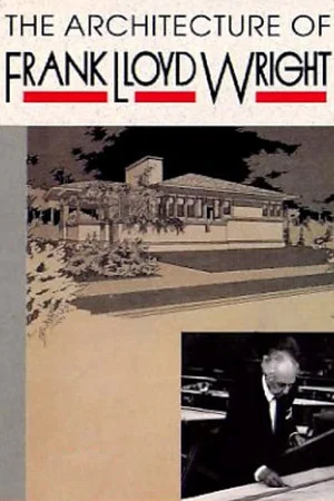 Постер: The Architecture of Frank Lloyd Wright