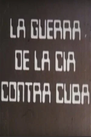 Постер: The CIA's War Against Cuba