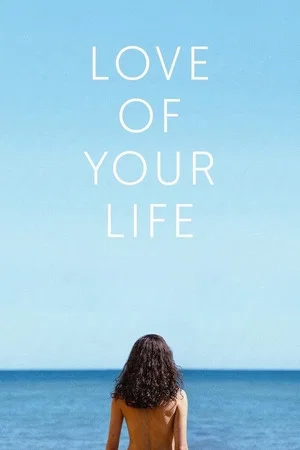Постер: Love of Your Life