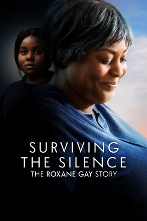 Постер: Surviving the Silence: The Roxane Gay Story